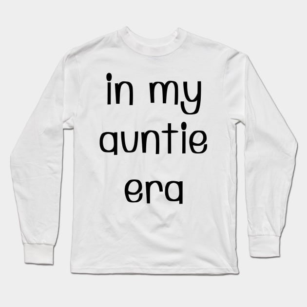 In my auntie era Long Sleeve T-Shirt by hnueng111